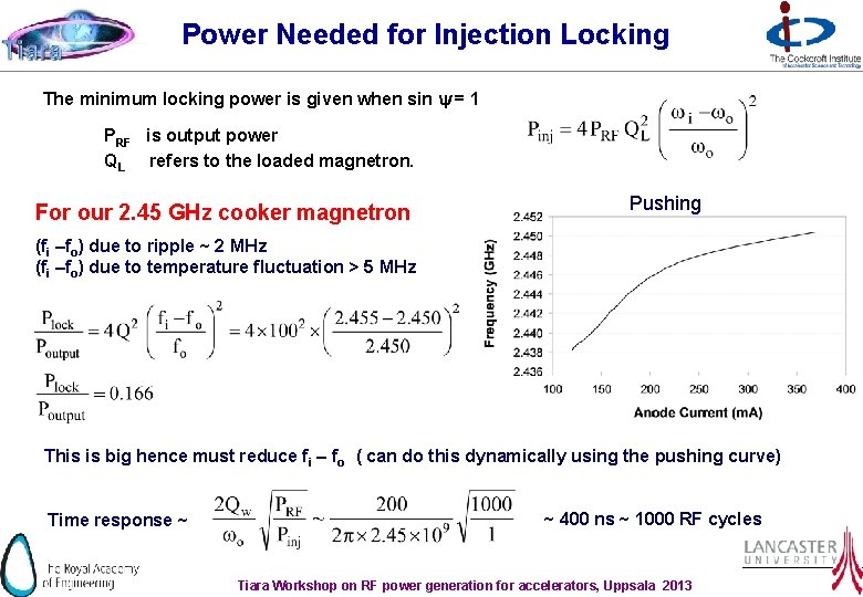 Power Needed for Injection Locking The minimum locking power is given when sin y