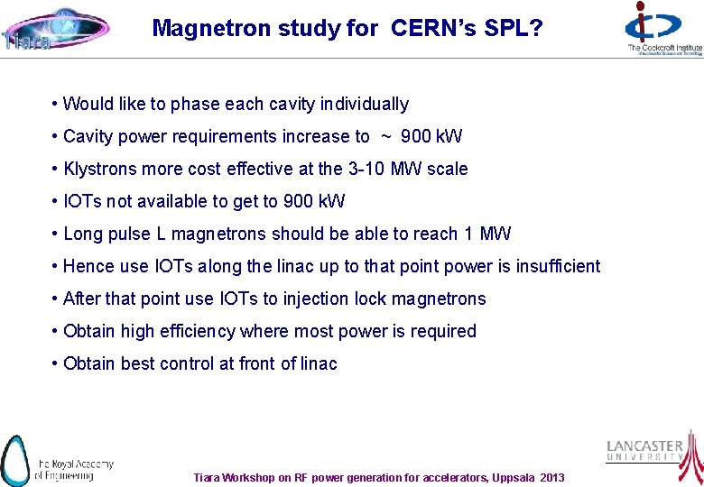 Magnetron study for CERN’s SPL? • Would like to phase each cavity individually •