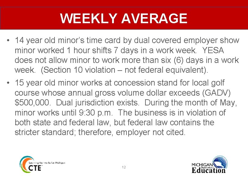 WEEKLY AVERAGE • 14 year old minor’s time card by dual covered employer show