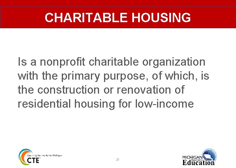 CHARITABLE HOUSING Is a nonprofit charitable organization with the primary purpose, of which, is