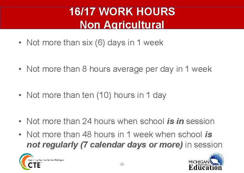 16/17 WORK HOURS Non Agricultural • Not more than six (6) days in 1