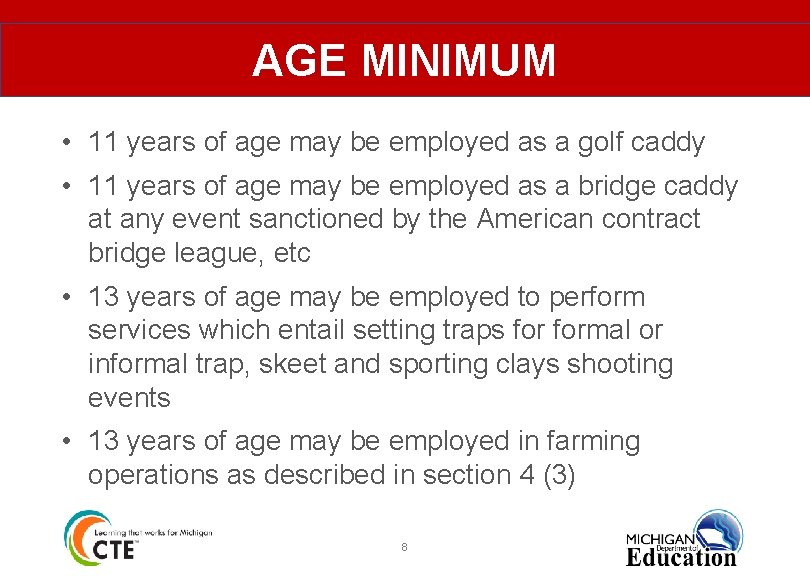 AGE MINIMUM • 11 years of age may be employed as a golf caddy