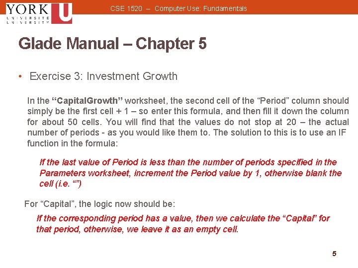 CSE 1520 -- Computer Use: Fundamentals Glade Manual – Chapter 5 • Exercise 3: CSE 1520 -- Computer Use: Fundamentals Glade Manual – Chapter 5 • Exercise 3: