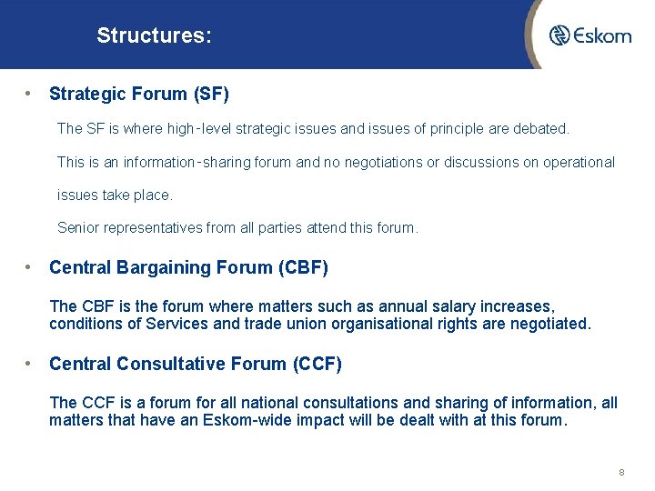 Structures: • Strategic Forum (SF) The SF is where high‑level strategic issues and issues Structures: • Strategic Forum (SF) The SF is where high‑level strategic issues and issues