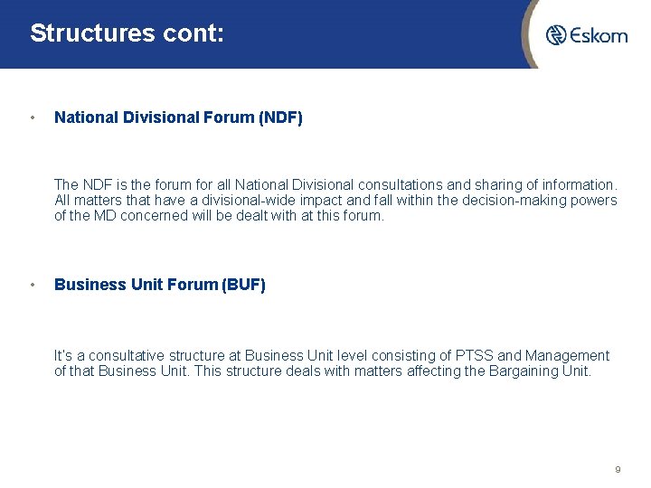 Structures cont: • National Divisional Forum (NDF) The NDF is the forum for all Structures cont: • National Divisional Forum (NDF) The NDF is the forum for all