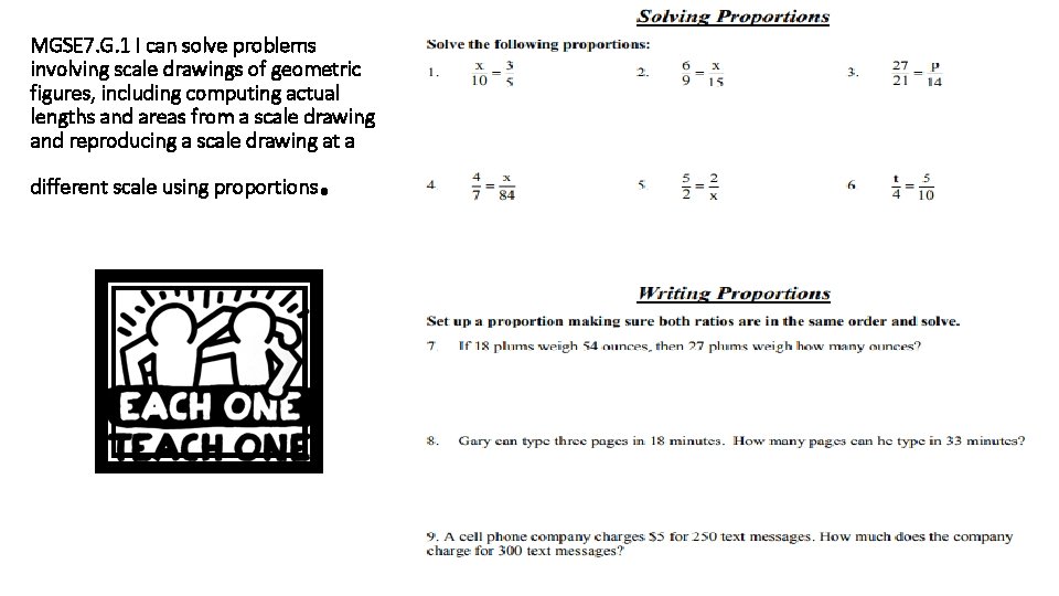 MGSE 7. G. 1 I can solve problems involving scale drawings of geometric figures,