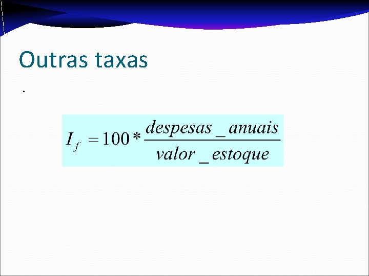 Outras taxas. Outras taxas.