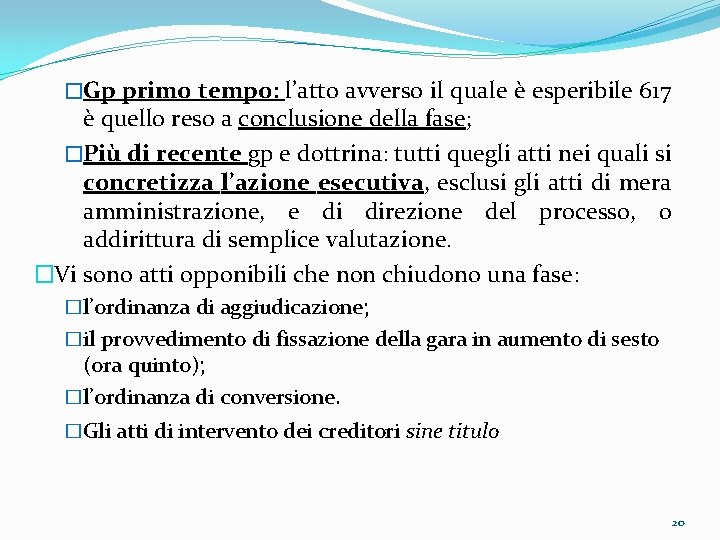 �Gp primo tempo: l’atto avverso il quale è esperibile 617 è quello reso a