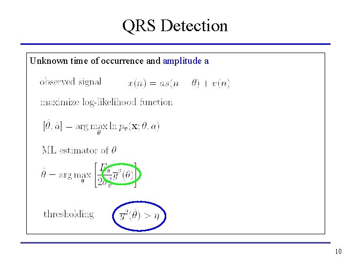 QRS Detection Unknown time of occurrence and amplitude a 10 