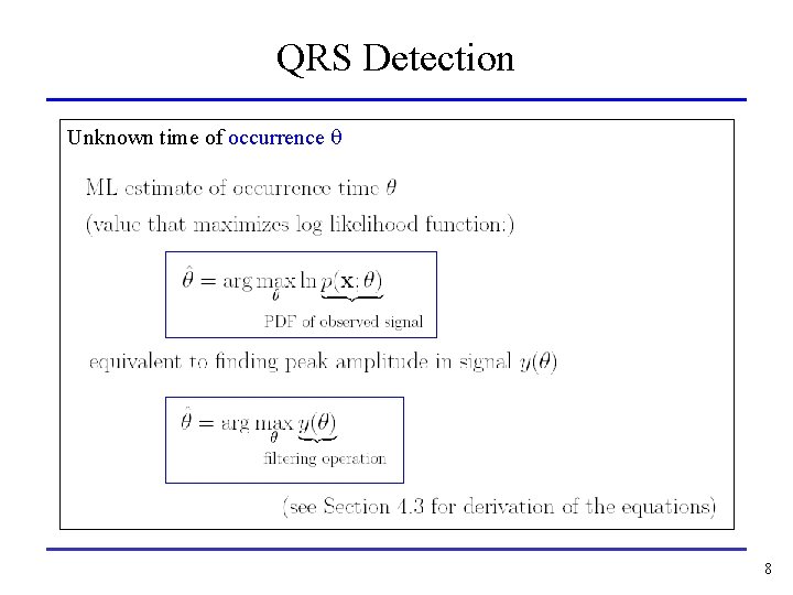 QRS Detection Unknown time of occurrence 8 