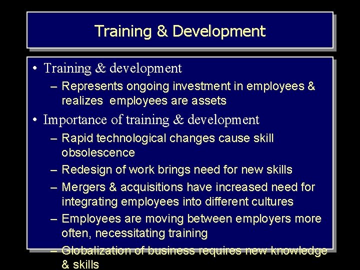 Training & Development • Training & development – Represents ongoing investment in employees &