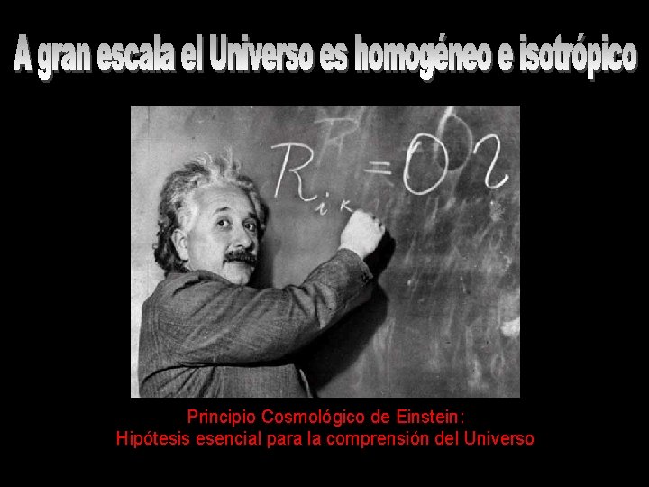 Principio Cosmológico de Einstein: Hipótesis esencial para la comprensión del Universo 
