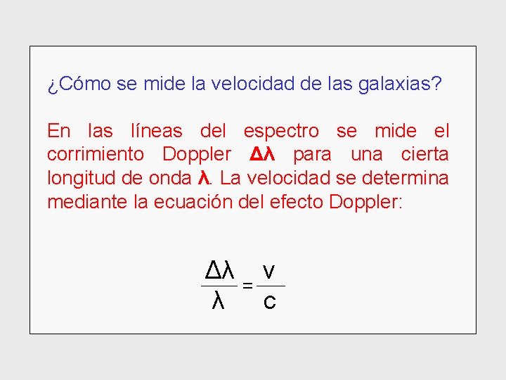 ¿Cómo se mide la velocidad de las galaxias? En las líneas del espectro se