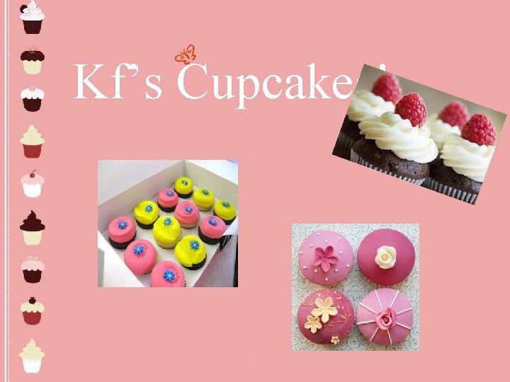 Kf’s Cupcakes! 