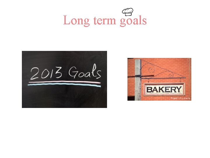Long term goals 