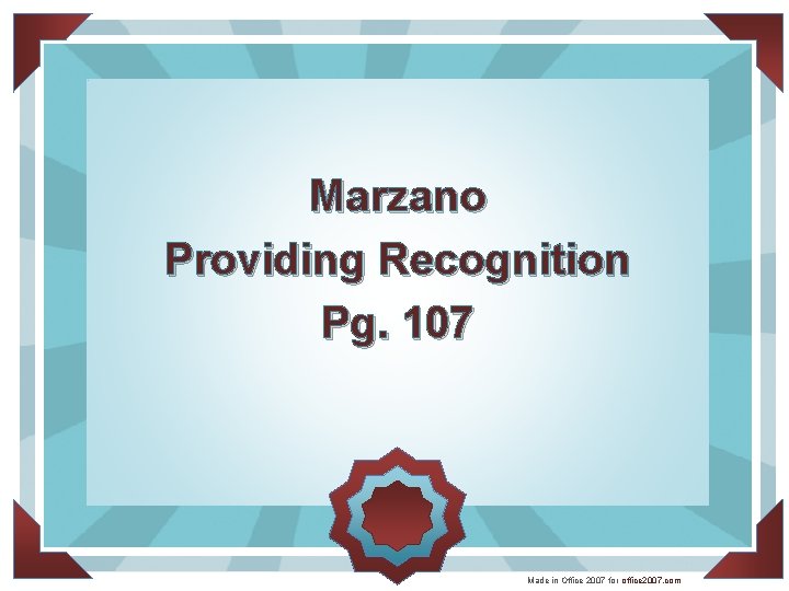 Marzano Providing Recognition Pg. 107 Made in Office 2007 for office 2007. com 