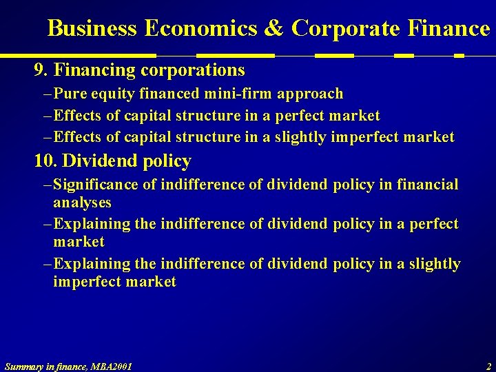 Business Economics & Corporate Finance 9. Financing corporations – Pure equity financed mini-firm approach