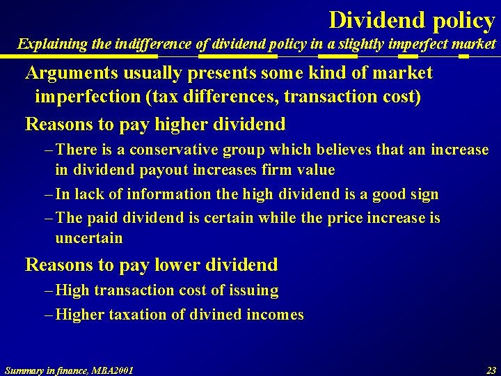 Dividend policy Explaining the indifference of dividend policy in a slightly imperfect market Arguments