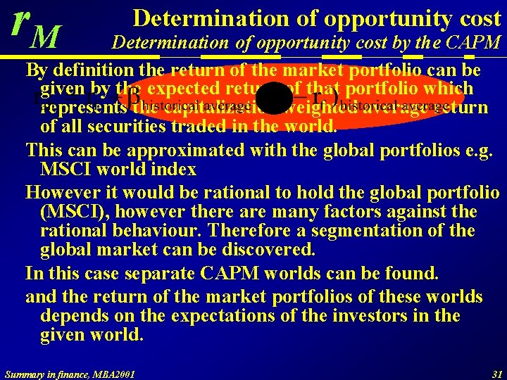 r. M Determination of opportunity cost by the CAPM By definition the return of