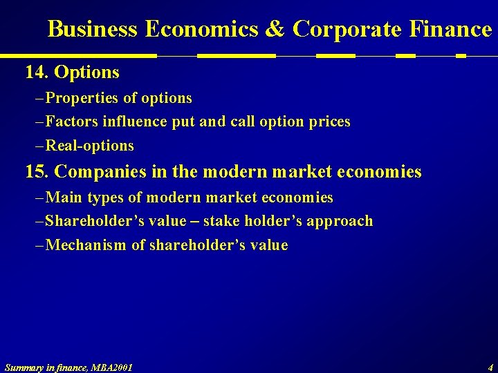 Business Economics & Corporate Finance 14. Options – Properties of options – Factors influence