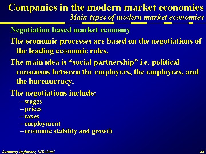 Companies in the modern market economies Main types of modern market economies Negotiation based