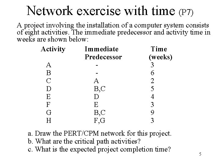 Network exercise with time (P 7) A project involving the installation of a computer