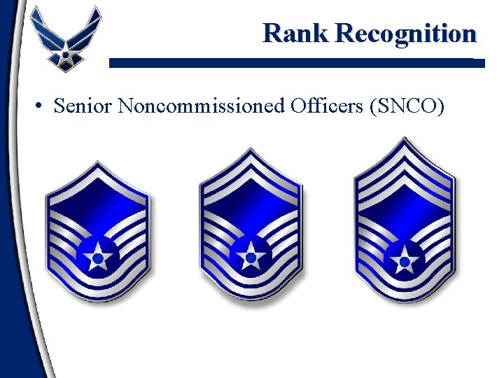 Rank Recognition • Senior Noncommissioned Officers (SNCO) 