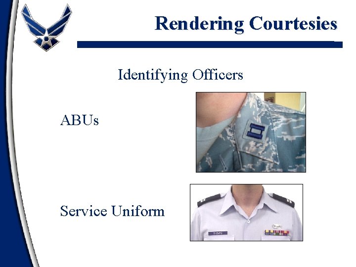 Rendering Courtesies Identifying Officers ABUs Service Uniform 