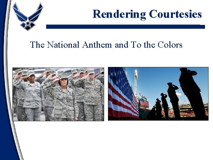 Rendering Courtesies The National Anthem and To the Colors 
