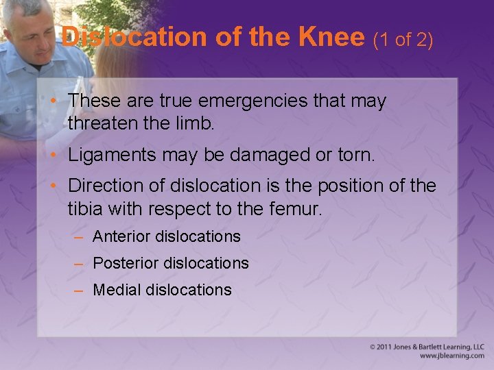 Dislocation of the Knee (1 of 2) • These are true emergencies that may