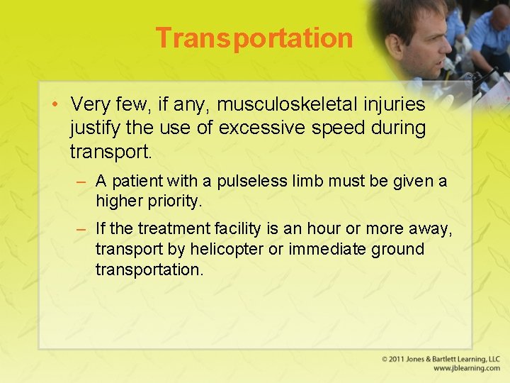 Transportation • Very few, if any, musculoskeletal injuries justify the use of excessive speed