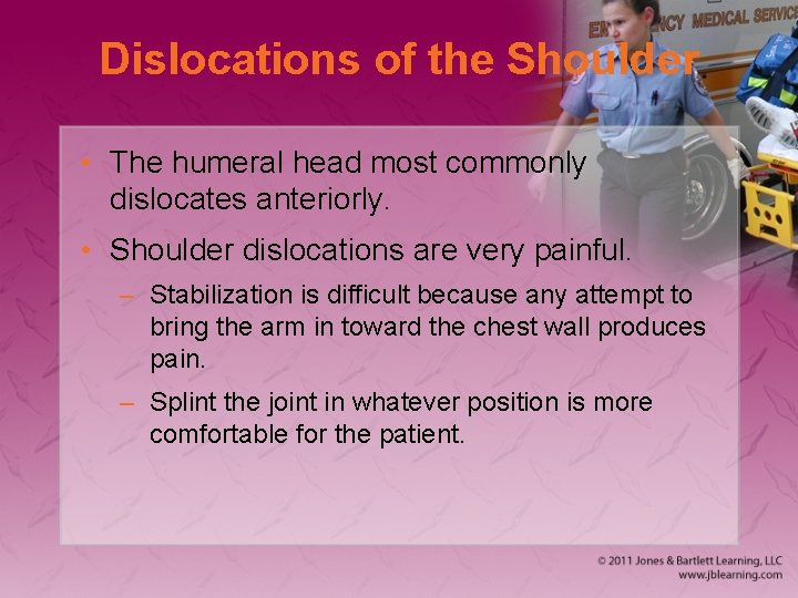 Dislocations of the Shoulder • The humeral head most commonly dislocates anteriorly. • Shoulder