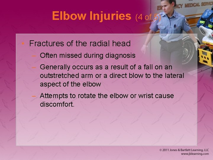 Elbow Injuries (4 of 5) • Fractures of the radial head – Often missed