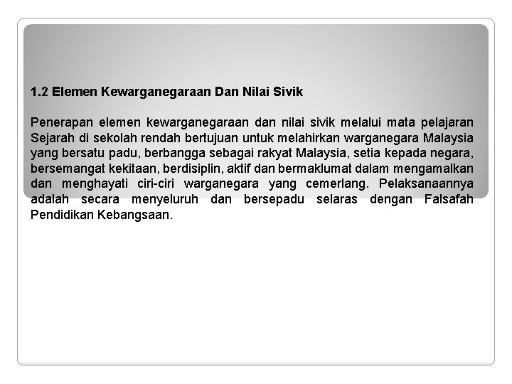 1. 2 Elemen Kewarganegaraan Dan Nilai Sivik Penerapan elemen kewarganegaraan dan nilai sivik melalui