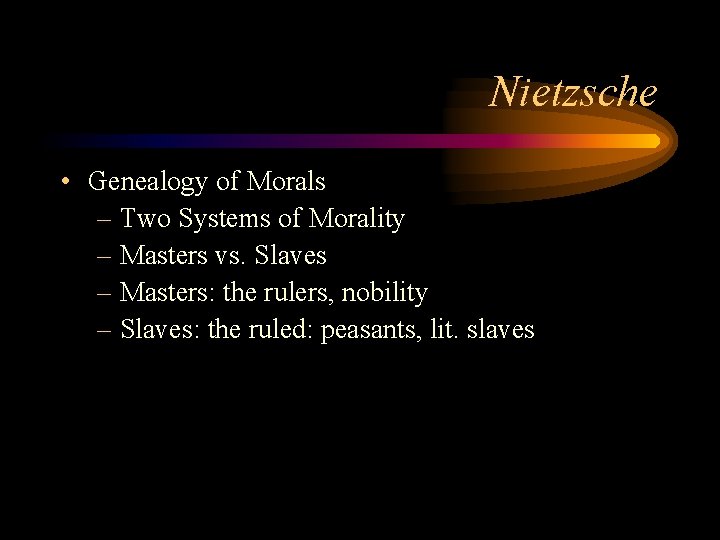 Nietzsche • Genealogy of Morals – Two Systems of Morality – Masters vs. Slaves