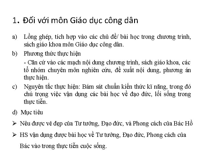 1. Đối với môn Giáo dục công dân a) Lồng ghép, tích hợp vào