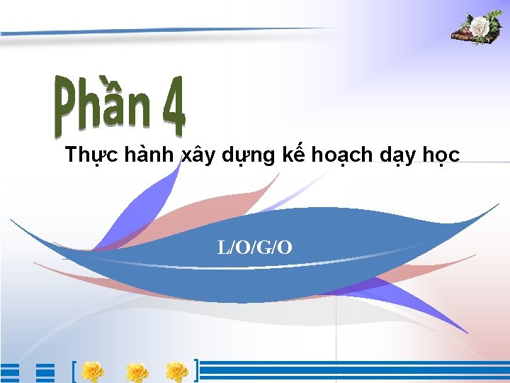 Thực hành xây dựng kế hoạch dạy học L/O/G/O 