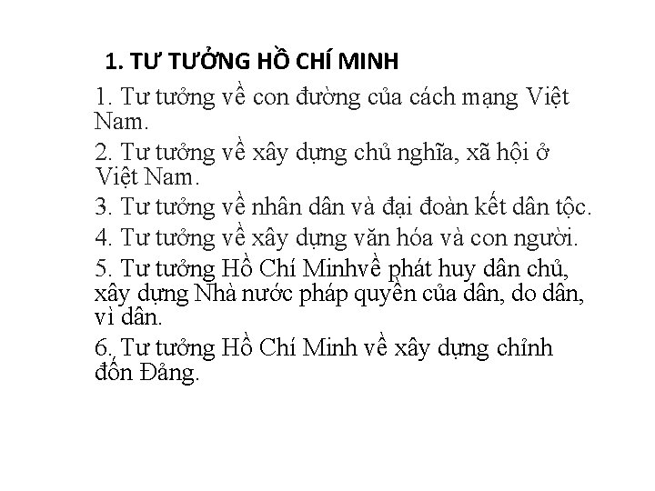 1. TƯ TƯỞNG HỒ CHÍ MINH 1. Tư tưởng về con đường của cách