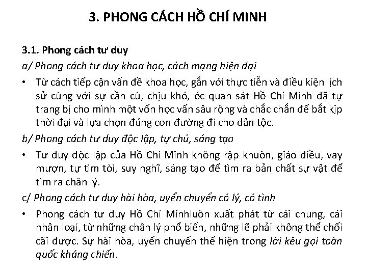 3. PHONG CÁCH HỒ CHÍ MINH 3. 1. Phong cách tư duy a/ Phong