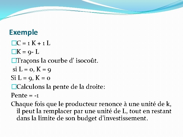 Exemple �C = 1 K + 1 L �K = 9 - L �Traçons