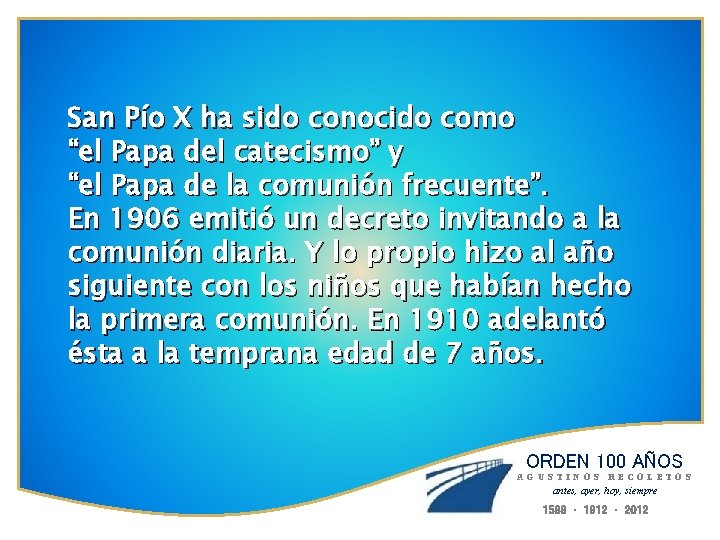 San Pío X ha sido conocido como “el Papa del catecismo” y “el Papa