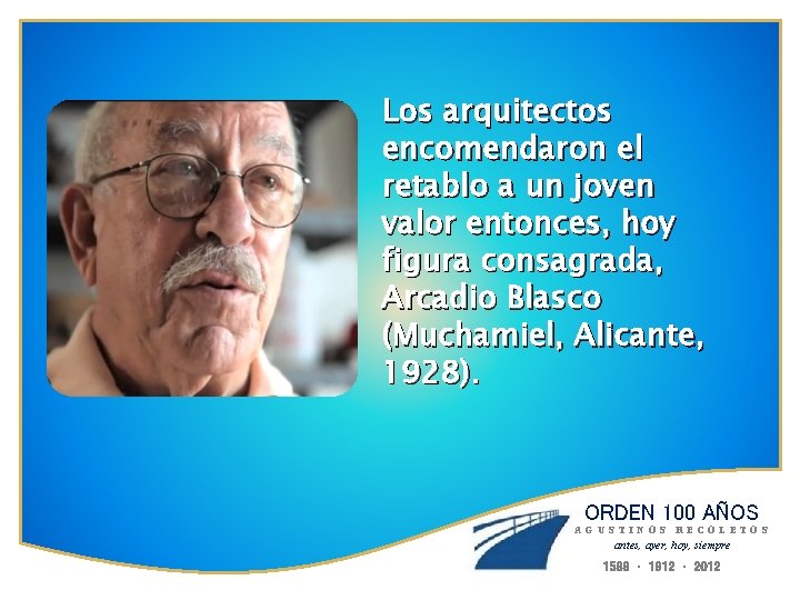 Los arquitectos encomendaron el retablo a un joven valor entonces, hoy figura consagrada, Arcadio