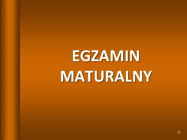 EGZAMIN MATURALNY 18 