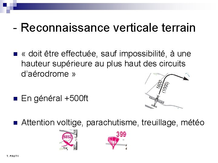 - Reconnaissance verticale terrain n « doit être effectuée, sauf impossibilité, à une hauteur - Reconnaissance verticale terrain n « doit être effectuée, sauf impossibilité, à une hauteur