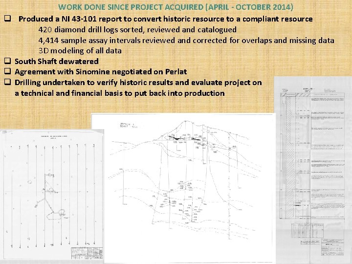 q q WORK DONE SINCE PROJECT ACQUIRED (APRIL - OCTOBER 2014) Produced a NI