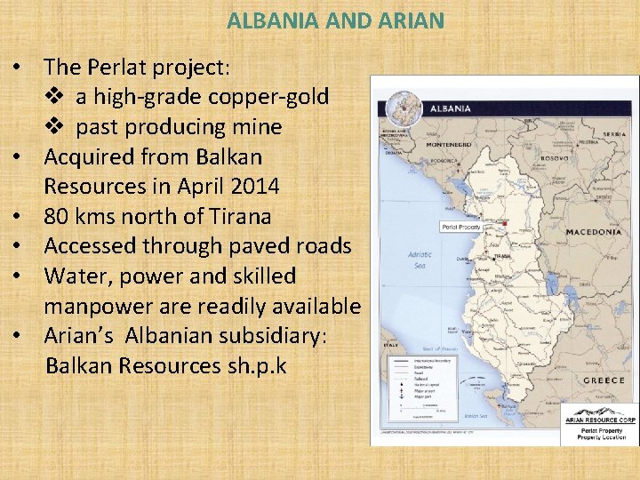 ALBANIA AND ARIAN • The Perlat project: v a high-grade copper-gold v past producing