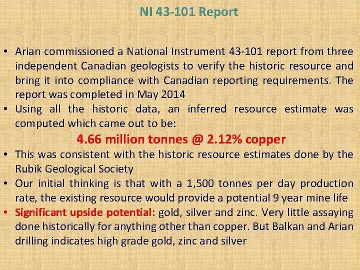 NI 43 -101 Report • Arian commissioned a National Instrument 43 -101 report from