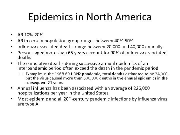 Epidemics in North America AR 10%-20% AR in certain population group ranges between 40%-50%