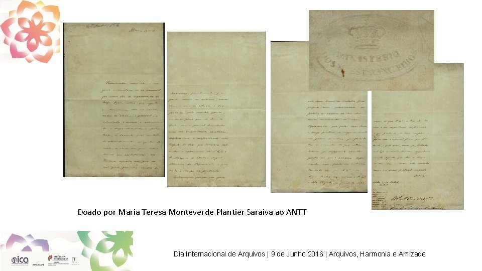 Doado por Maria Teresa Monteverde Plantier Saraiva ao ANTT Dia Internacional de Arquivos |