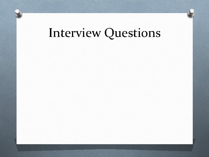 Interview Questions 